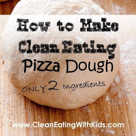 Clean Pizza Dough (ONLY Two Ingredients). This recipe is GOLD!!!  Thanks for pinning from www.cleaneatingwithkids.com Clean Eating Pizza, Clean Eating With Kids, Pitta Bread, Eating Pizza, Healthy Pizza, Pizza Recipes Dough, A Pizza, Dough Recipe, 2 Ingredients