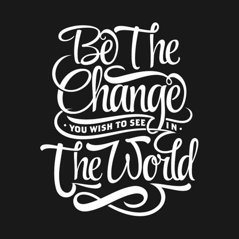 Be the change you wish to see in the world - Be The Change - T-Shirt | TeePublic Chalkboard Art Quotes, Chalkboard Doodles, Llama Llama, Chalkboard Lettering, Hip Hop Quotes, Chalk Lettering, Hand Lettering Inspiration, Typography Love, Peace Illustration