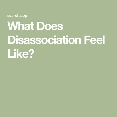 What Does Disassociation Feel Like? Disassociate Symptoms, Personality Disorders, Grounding Techniques, Feeling Disconnected, Science Articles, Dissociation, Mental Disorders, Cognitive Behavioral Therapy, Coping Strategies