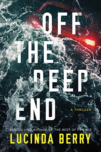 Amazon.com: Off the Deep End: A Thriller eBook : Berry, Lucinda: Kindle Store Icy Lake, Off The Deep End, Psychological Thriller, Suspense Thriller, Thriller Books, Psychological Thrillers, Page Turner, Stay At Home Mom, Her. Book