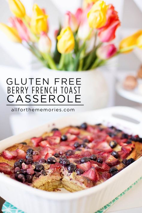 Gluten Free Brunch Casserole, Berry French Toast Casserole, Gluten Free French Toast, Berry French Toast, Gluten Free Brunch, Gf Breakfast, Toast Casserole, Gluten Free Recipes For Breakfast, Recipe Breakfast