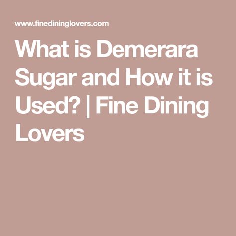 What is Demerara Sugar and How it is Used? | Fine Dining Lovers Sugar Cane Plant, Sugar Facts, Demerara Sugar, Pearl Sugar, How To Make Icing, Caramel Toffee, Sugar Beet, Turbinado Sugar, Processed Sugar