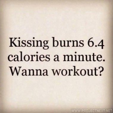 Kissing burns 6.4 calories a minute. Wanna workout? ❤️❤️❤️ Kissing Facts, Pick Up Line Jokes, Pick Up Lines Cheesy, Pick Up Lines Funny, Pick Up Lines, E Card, Funny Love, Crush Quotes, Quotes About Strength