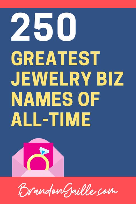 Here are the 250 greatest jewelry business names of all-time. I have broken this incredible list of names into categories, from catchy to creative to classy. Jewelry Slogans Catchy, Jewellery Page Name Ideas For Instagram, Permanent Jewelry Business Name Ideas, Jewelry Page Name Ideas, Jewelry Company Names, Jewelry Shop Names, Jewelry Names Ideas, Jewelry Shop Names Ideas, Jewellery Shop Names Ideas