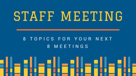 Staff Meeting: 8 Topics For Your Next 8 Meetings - The Rocket Company Team Meeting Ideas, Team Meeting Agenda, Teacher Leadership, Staff Meeting, Weekly Meeting, Meeting Agenda, What Was I Thinking, Staff Meetings, Work Plans