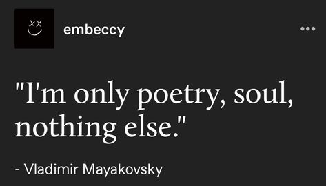 Vladimir Mayakovsky, tumblr, tumblr aesthetic, tumblr posts, Dark Academia, Light Academia, Light Academia Aesthetic, Dark Academia Aesthetic, poetry, poets, poetry aesthetic, poets aesthetic, writers, writers aesthetic, Quotes, Quotes Aesthetic, Books, books aesthetic, Book readers, booktok, booktok quotes, Dark Academia Wallpaper, Light Academia Wallpaper, old painting, old painting aesthetic, Relatable quotes Dark Academia Tumblr Text Post, Old Literature Aesthetic, Wallpaper Old Painting, Old Academia Aesthetic, Dark Academia Aesthetic Poetry, Manuscript Aesthetic, Writer Aesthetic Dark, Aesthetic Tumblr Posts, Poets Aesthetic