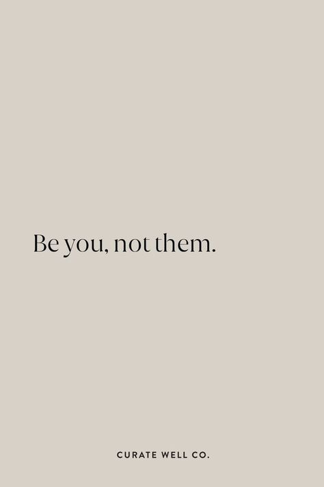 Be you, not them. Simple Days Quotes, Quotes On Confidence Inspiration, Cute Short Motivational Quotes, Different Personality Quotes, Quotes On Personality, Aesthetic Mindset Quotes, Inspitarion Quotes Life, Easy Life Quotes, Quotes About Improvement