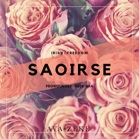 Saoirse Name, Names Meaning Freedom, Seraphina Name Meaning, Irish Name, Celtic Names, Hipster Baby Names, Irish Baby Names, Southern Baby Names, Southern Baby