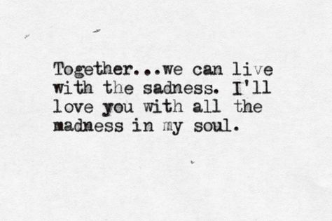 "Together ... we can live with the sadness. I'll love you with all the madness in my soul"  Born to Run- Bruce Springsteen Born To Run Bruce Springsteen, Bruce Springsteen Lyrics, Springsteen Lyrics, Typewriter Quotes, Villain Quote, Born To Run, I'm With The Band, Bruce Springsteen, Song Quotes