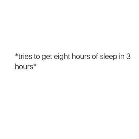 And trying to make the impossible possible: | 19 Pictures That Sum Up Having Terrible Sleeping Habits 3 Hours Of Sleep Funny, Sleep Funny Humor, Mum Life, Senior Quotes, Caption Quotes, A Silent Voice, Night Shift, Nalu, E Card