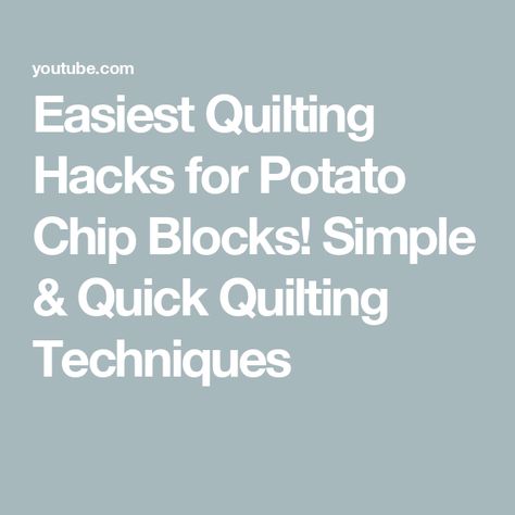 Easiest Quilting Hacks for Potato Chip Blocks! Simple & Quick Quilting Techniques Potato Chip Quilt Block Pattern Free, Potato Chip Quilt Pattern Free, Potato Chip Block, Potato Chip Quilt, Quilting Hacks, Quilt Block Patterns Free, Potato Chip, Quilt Block Pattern, Quilting Techniques