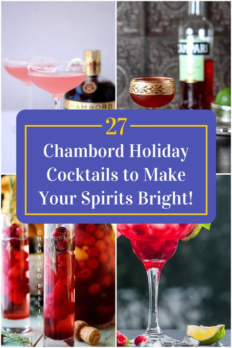 Collage of 4 chambord holiday cocktails. Chambord Drinks, Chambord Recipes, Spritzer Drink, Chambord Cocktails, Holiday Drinks Alcohol, Christmas Drinks Alcohol, Holiday Recipes Thanksgiving, Champagne Drinks, Holiday Appetizers Recipes