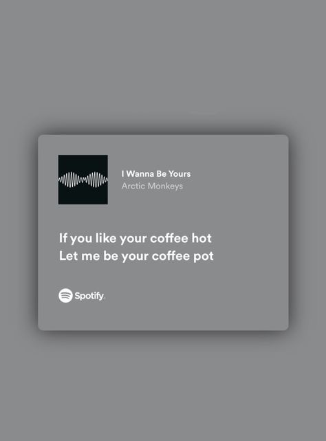 Lyrics Spotify, Spotify Lyrics, Arctic Monkeys, Coffee Pot, Let Me, Let It Be, Coffee