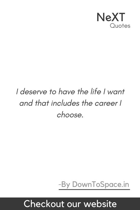 I Want Quotes, The Life I Want, Career Affirmations, Want Quotes, Life I Want, Morning Mantra, Career Goals, I Deserve, I Choose