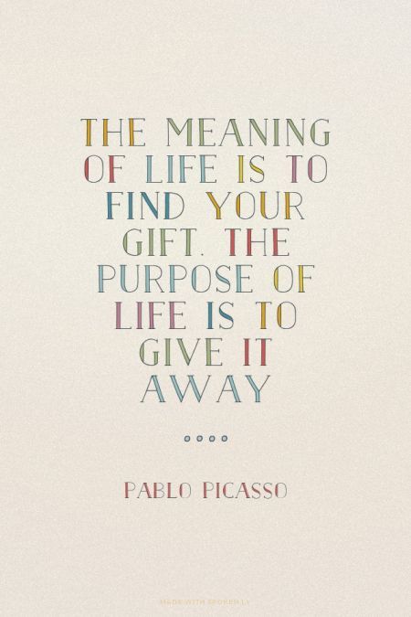 The Meaning Of Life Is To Find Your Gift, What Is The Meaning Of Life, Paul Kalanithi, Picasso Quotes, Pablo Picasso Quotes, When Breath Becomes Air, The Purpose Of Life, Pablo Picasso Art, Pablo Picasso Paintings