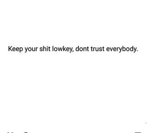 Don’t Trust Family Quotes, I Don’t Like Anyone Quotes, Dont Trust Family Quotes, Don’t Trust Nobody Quotes, Ion Trust Nobody Quotes, You Really Can’t Trust Anyone, Can’t Trust Anyone, Don’t Trust, Don't Trust Anyone Quotes