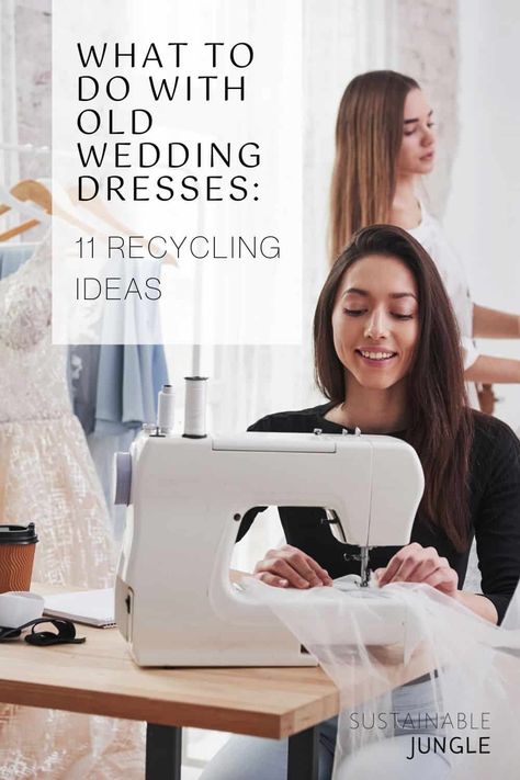 What to Do With Old Wedding Dresses: 9 Recycling Ideas To Take It From Sentimental to Sustainable Using Old Wedding Dress Ideas, Recycling Wedding Dress, Wedding Dress Uses After Wedding, What To Do With Wedding Dress, What To Do With Wedding Dress After, Wedding Dress Crafts Recycle, Wedding Dress Upcycle, Recycled Wedding Dress Ideas, Reuse Wedding Dress