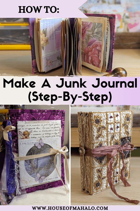 Diy Journal From Old Book, Junk Journal Examples, How To Make Your Own Journal Diy Ideas, Beginner Junk Journaling, Junk Journals How To Make A, Fabric Junk Journal Tutorial, Smash Journal How To Make A, How To Make Junk Journal Pages, Altered Book Journal How To Make