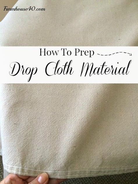 How To Prep Drop Cloth - 101 - FARMHOUSE 40 Drop Cloth Throw Blanket, Diy Drop Cloth Banner, How To Bleach Drop Cloth, Drop Cloth Upholstery, Canvas Drop Cloth Rug, Drop Cloth Tablecloth Diy, Canvas Drop Cloth Ideas, Dropcloth Tablecloth Diy, Diy Drop Cloth Wall Art