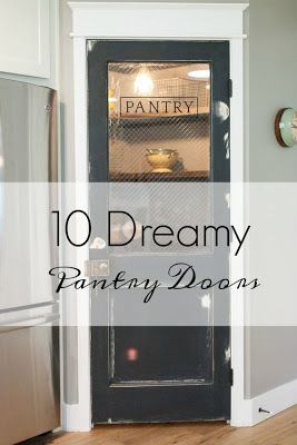 10 Dreamy Pantry Doors Diy Farmhouse Pantry Door, French Country Pantry Door, Pantry With Screen Door, Cool Pantry Door Ideas, Pretty Pantry Doors, Rustic Pantry Door Ideas, Vintage Pantry Door Ideas, Frosted Pantry Door Ideas, Pantry Farmhouse Style