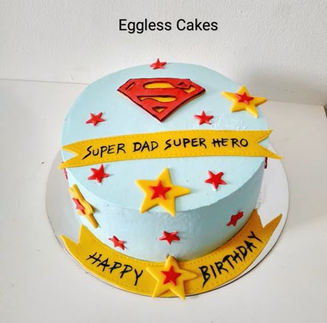 Super dad super hero cake Best Dad Cake Birthday, Cake For Father Birthday My Dad, Best Dad Birthday Cake, Birthday Cake For Dad Ideas, Best Dad And Husband Cake, Dad Cake Ideas, Superdad Cake, Superman Birthday Party Cake, Bday Cake For Husband