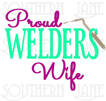 Cute "Proud / Spoiled Welders Wife" Decal Sticker by SouthernJaneGraphics on Etsy Welders Girlfriend Quotes, Welders Wife Quotes, Welder Wife, Wife Prayer, Car Decal Ideas, Welders Wife, Prayer For Wife, Shirt Images, Oil Field