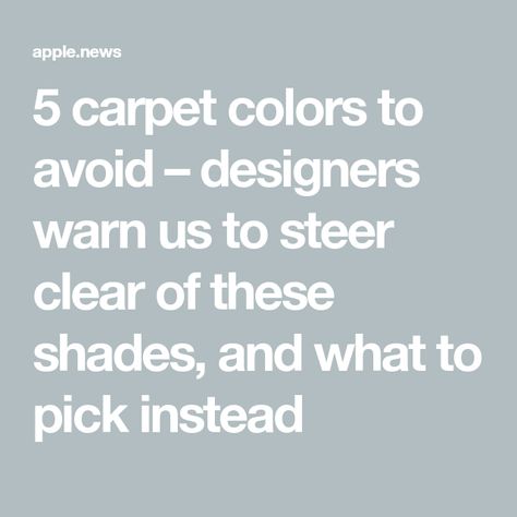 5 carpet colors to avoid – designers warn us to steer clear of these shades, and what to pick instead Colours That Go With Grey Carpet, Carpet Paint Combinations, 2025 Carpet Trends For Home, How To Pick Carpet Color, Carpet Colors With White Walls, Neutral Carpet Colors, Carpet Color Ideas, Colours That Go With Grey, Karastan Carpet