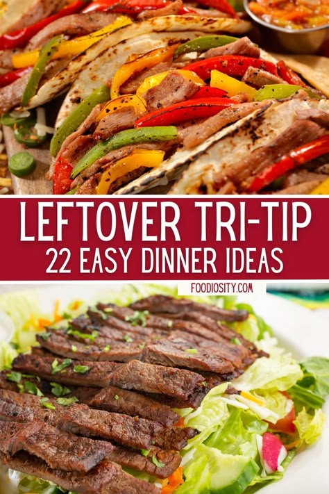 22 Leftover Tri-Tip Recipes - Easy Dinner Ideas - Foodiosity Tri Tip Meal Prep, Recipes With Tri Tip Steak, Tri Tip Fajitas Easy Recipes, Recipes Using Tri Tip Steak, Tri Tip Soup Recipe, Tri Tip Burritos, Tritip Meals Ideas, Leftover Tri Tip Recipes Ideas, Tri Tip Tacos Leftover