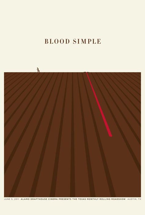 Jason Munn, Cool Poster Designs, Blood Simple, Alamo Drafthouse Cinema, Alamo Drafthouse, Brothers Movie, Texas Monthly, Independent Musician, Summer Movie