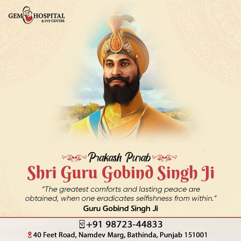 Prakash Purab Shri Guru Gobind Singh Ji The greatest comforts and lasting peace are obtained, when one eradicates selfishness from within. Shri Guru Gobind Singh Ji, Guru Gobind Singh Jayanti, Guru Purab, Wahe Guru, Guru Gobind Singh Ji, Guru Gobind Singh, Guru Pics, Special Day