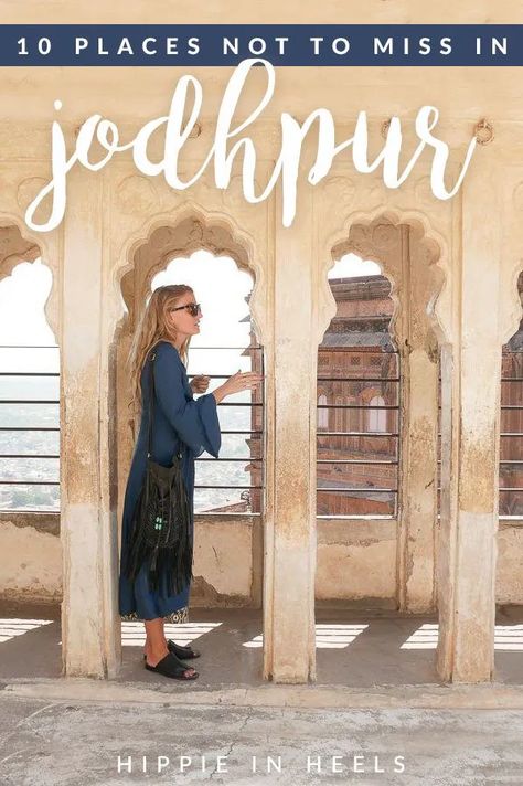 Don't Miss These 10 Top Places to Visit in Jodhpur - Hippie In Heels Jodhpur Itinerary, Tribes In India, Umaid Bhawan Palace, Instagram Places, Holiday Travel Destinations, Hampi, Blue City, White City, Instagrammable Places