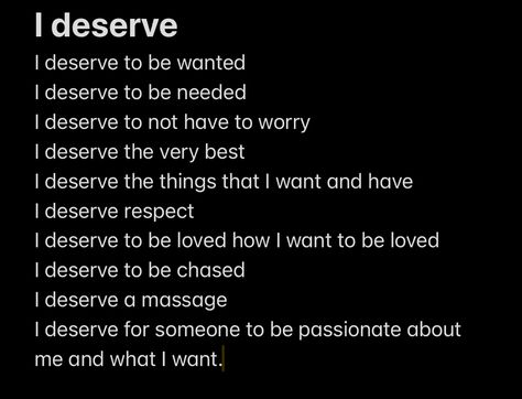 Daily affirmations for getting and keeping what you deserve I Deserve Quotes Relationships, Affirmations To Get Over Him, You Deserve Better Quotes For Him, Getting What You Deserve Quotes, You Deserve Love Quotes, What You Deserve, You Deserve To Be Loved Quotes, Thank You For Showing Me What I Deserve, I Deserve Affirmations