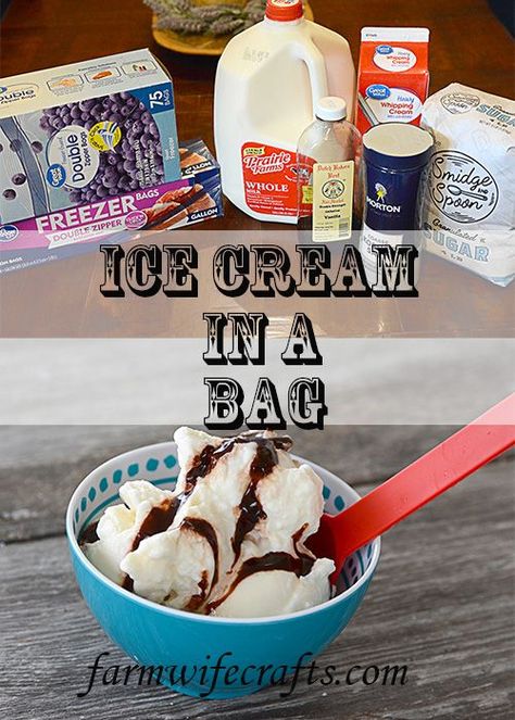 Homemade Ice Cream in a Bag - The Farmwife Crafts Baggie Ice Cream, Ice Cream In A Bag, Nanny Activities, Fun Foods To Make, Picnic Potluck, Icecream In A Bag, Prek Activities, Ice Cream Sandwich Cake, Ice Cream Maker Recipes