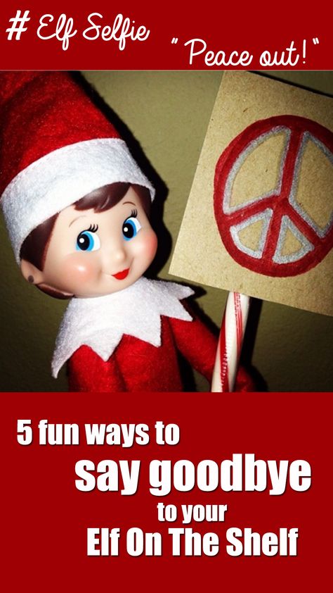 5 Fun Ways To Say Goodbye To Your Elf On The Shelf Elf Says Goodbye Ideas, Elf On The Shelf Goodbye, Photo Booth Props Free Printables, Ways To Say Goodbye, Kids Wraps, Goodbye Gifts, Elf Fun, Plastic Letters, Elf Shirt