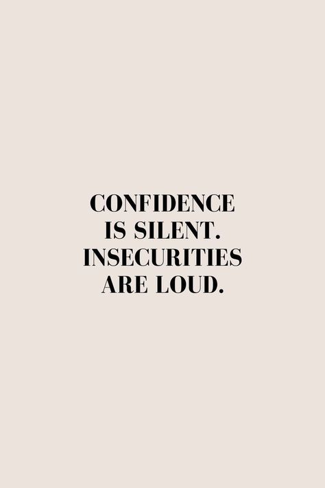 Unconfident Quotes, Not Confident Quotes, Humble But Confident Quotes, Quotes About Confidence Short, Quotes Of Confidence, Confidence Is Not They Will Like Me, Motivational Confidence Quotes, Motivation Confidence Quotes, No Confidence Quotes