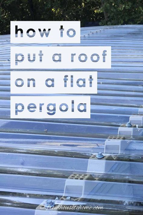 Learn how to install a clear roof on a flat pergola with this step by step tutorial. Using polycarbonate roofing panels that look like clear plastic, it's actually a really easy to put up a roof on an existing pergola in less than a day! #fromhousetohome #roofing #diyprojects #pergola  #diyoutdoorprojects Pergola Roof, Plastic Roofing, Free Standing Pergola, Polycarbonate Roof Panels, Multi Level Deck, Open Ceiling, Corrugated Roofing, Pergola Garden, Patio Inspiration