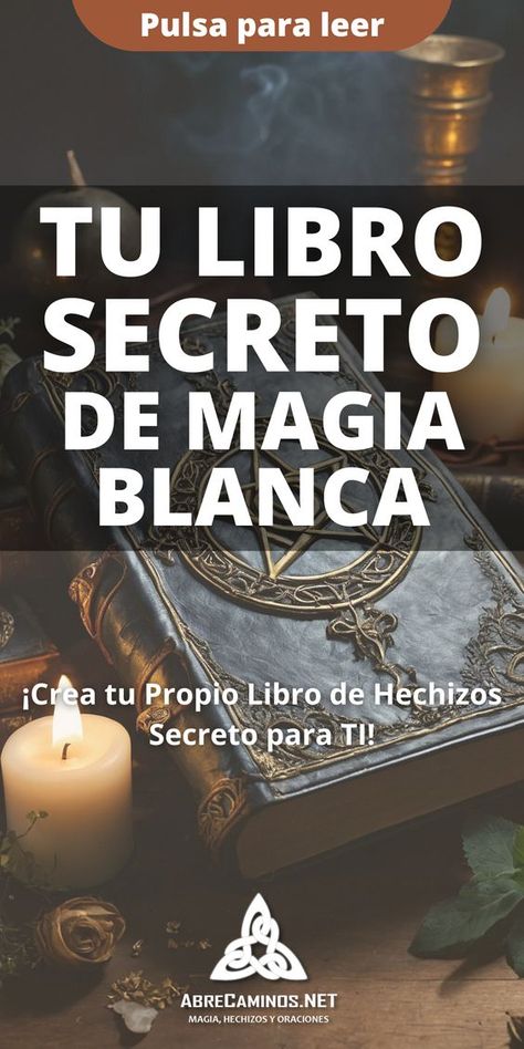 Crea tu Libro Secreto para Magia Blanca y crea tus hechizos mas poderosos. Descubre paso por paso como hacerlo.