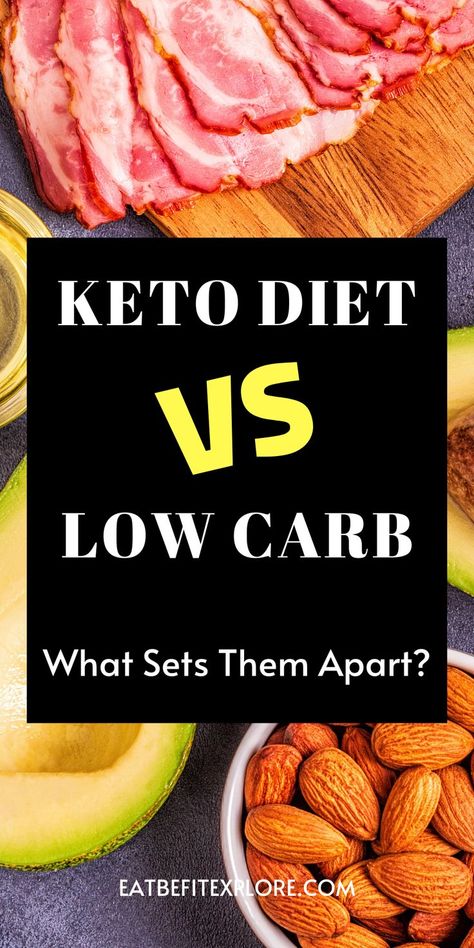 Graphic with the title "Keto vs Low Carb," the subtitle "What Sets Them Apart?" and a photo of foods in the background. Meal Plann, Keto Vs Low Carb, Keto For Women, Keto Food List, Diet Meal, Keto Diet Meal Plan, Keto Diet For Beginners, Keto Meal Plan, No Carb Diets