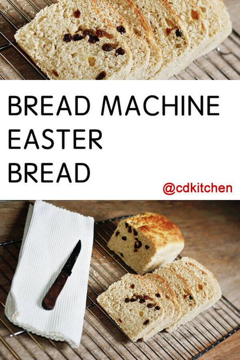 Bread Machine Easter Bread - Made with whole milk, eggs, butter, sugar, salt, bread flour, dry active yeast, raisins | CDKitchen.com Dessert Bread Machine Recipes, Yeast Bread Machine Recipes, Salt Bread, Babka Bread, Easter Bread Recipe, Babka Recipe, French Bread Recipe, Bread Maker Recipes, Easter Dinner Recipes