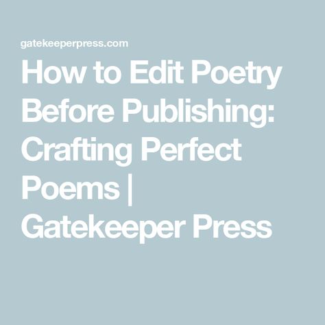 How to Edit Poetry Before Publishing: Crafting Perfect Poems | Gatekeeper Press Aesthetic Poems, You Poem, Good Readers, Punctuation Marks, The Poem, Poetry Collection, A Poem, Poetry Books, Side Hustle