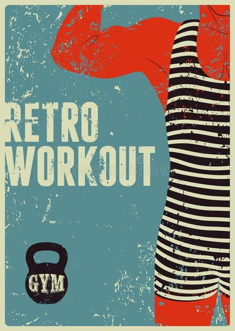 Workout retro poster. Grunge Poster Design, Retro Vector Illustration, Grunge Posters, Retro Gym, Gym Poster, Gym Art, Strong Man, Illustration Art Design, Workout Posters