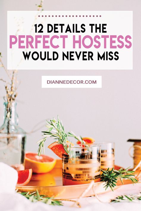 Make sure your guests feel welcome, comfortable, and considered each and every time they visit your home.  Learn the 12 Details The Perfect Hostess Would Never Miss at DianneDecor.com.  #hostess #homeentertaining #dinnerparty #hosting #dinnerguests #guests #cleaningtips Hostess Tips For A Successful Party, Good Hostess Tips, Hosting Tips And Tricks, Entertaining Guests At Home, How To Be A Good Hostess, Hosting Happy Hour At Home, Party Hosting Essentials, Hosting Family In Your Home, How To Host A Dinner Party