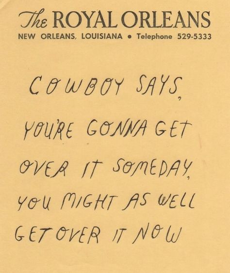 Tomorrow’s a new day, and a new week. Cowboy says, You’re gonna get over it some day, you might as well get over it now. #thoughtfortheday Blessings In Disguise, Healing Takes Time, Cowboy Quotes, Twenty Something, Scrapbook Printing, Beating Heart, Embrace Change, What A Wonderful World, I Get It