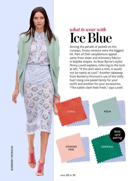 What to wear with...ice blue. Color Crash Course, Instyle Color Crash Course, Concept Wardrobe, Colour Combinations Fashion, Mode Tips, Color Combinations For Clothes, Amal Clooney, Instyle Magazine, Wardrobe Planning