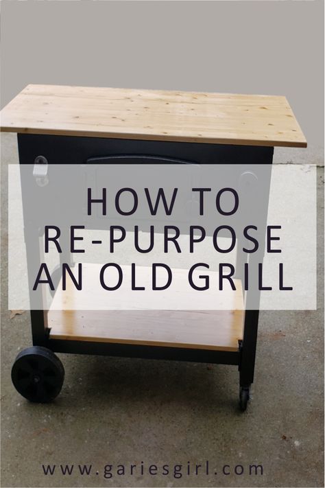 Upcycle Bbq Grill Diy Projects, Repurposed Grill Diy Projects, Repurpose Old Grill Ideas, Outdoor Grill Table Diy, Repurpose Gas Grill Ideas, Repurpose Patio Table, Table Top Grill Stand Diy, Grilling Table Outdoor, Old Grill Ideas