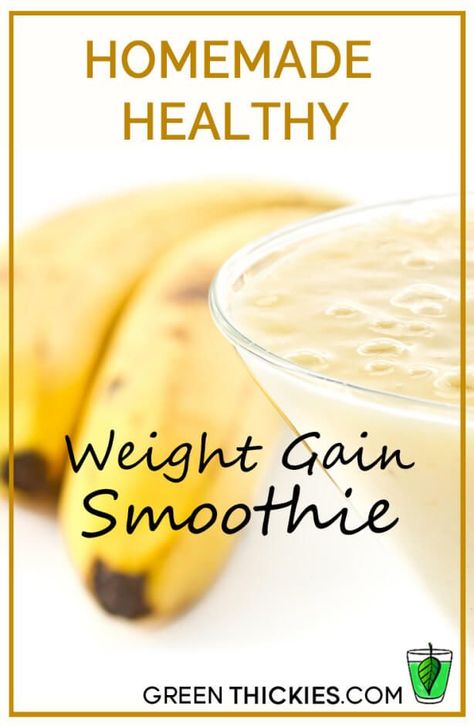 Homemade healthy weight gain smoothie Weight Gain Smoothie, Weight Gain Diet, Weight Gain Meals, Weight Gainer, Smoothie Healthy, Healthy Weight Gain, Put On Weight, Gain Weight, Healthy Homemade