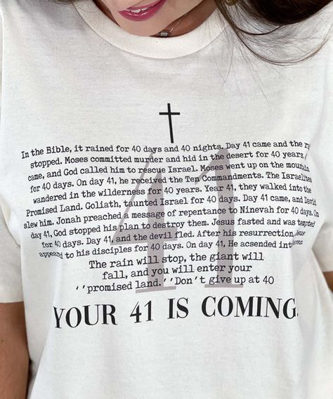 Your 41 Is Coming Shirt Encouraging Phrases, Bible Shirts, Faith Based Clothing, Bible Journal Notes, Spiritual Shirts, Bible Study Group, Scripture Art, Faith Based, Bible Inspiration