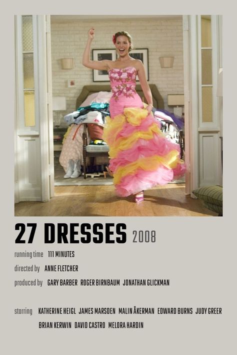 27 Dresses Movie Poster 27 Dresses Movie, Romcom Movies, Iconic Movie Posters, Girly Movies, 27 Dresses, Movies Worth Watching, Movie Poster Wall, Dresses Aesthetic, Chick Flicks