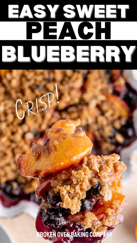 Peach Blueberry Crumble, Peach Blueberry Crisp, Peach Blueberry Cobbler, Blueberry Crisp Recipe, Fruit Crisp Recipe, Peach Crisp Recipe, Crisp Desserts, Blueberry Crisp, Peach Crumble