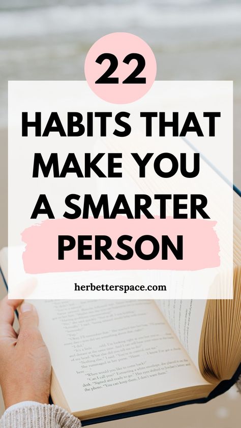 Habits That Make You Smarter Personal Core Values, How To Be Smart, Gaining Confidence, Being Smart, Become Smarter, How To Improve Yourself, Personal Development Goals, What Makes A Man, How To Become Smarter